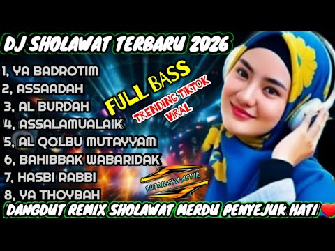 SOOTHING SHOLAWAT TO CALM THE HEART❤ FULL ALBUM DJ DANGDUT SHOLAWAT VIRAL 2026 MOST SEARCHED