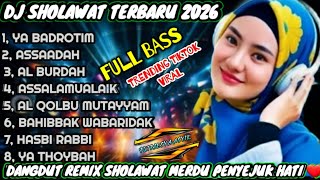 SOOTHING SHOLAWAT TO CALM THE HEART❤ FULL ALBUM DJ DANGDUT SHOLAWAT VIRAL 2026 MOST SEARCHED