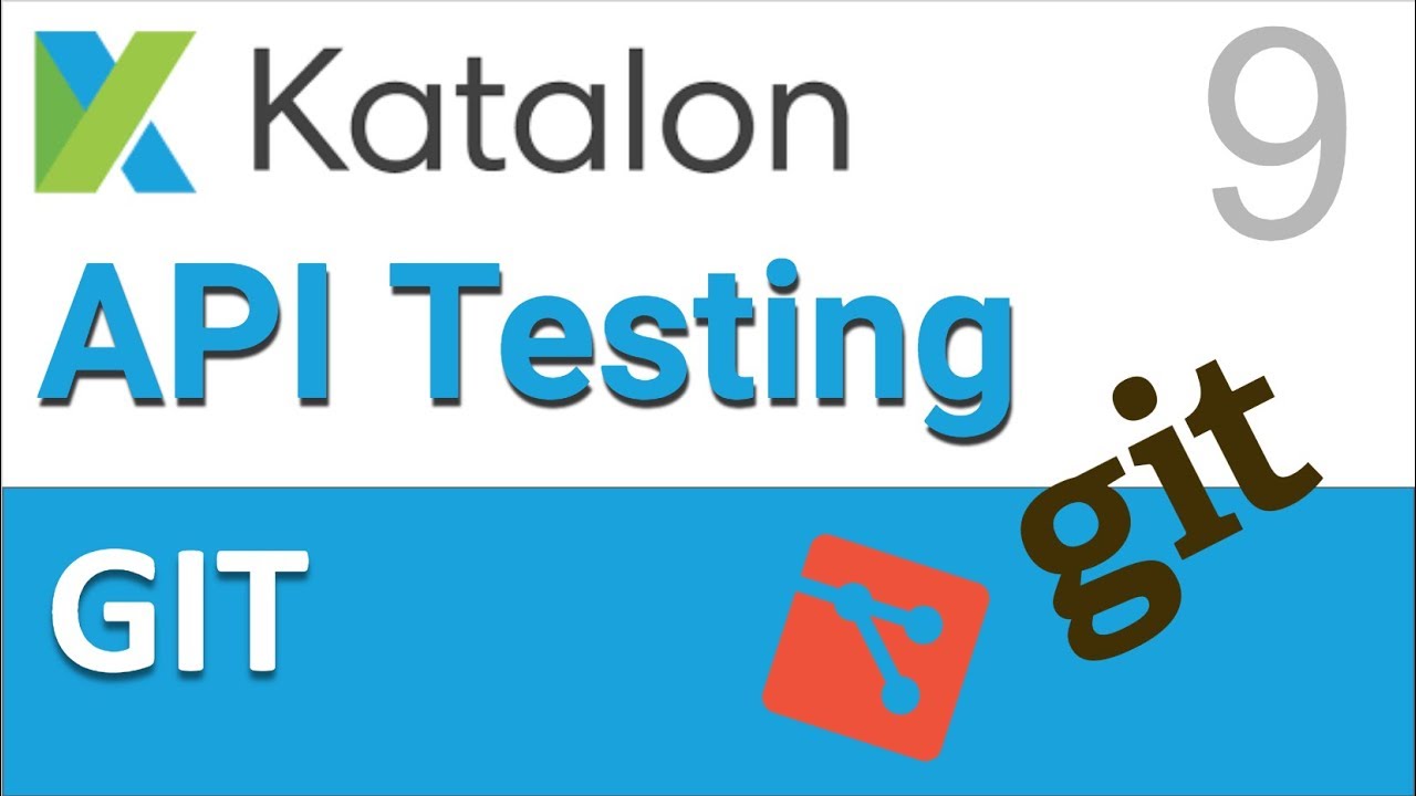 Katalon Studio API Testing 9 GIT Integration YouTube