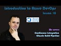 Introduction to Azure DevOps - 10 - Classic Build Pipeline