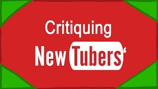Critiquing NewTubers' Videos (Reddit)
