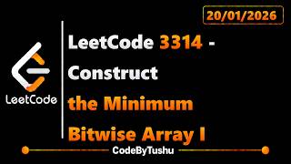 LeetCode 3314 | Construct the Minimum Bitwise Array I | Java | Easy | Bit Manipulation | CodeByTushu