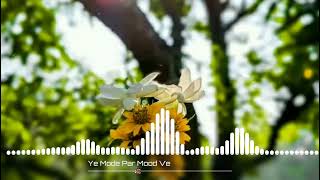 Ye Mode Par Mood Ve Song Status Full Screen Status.