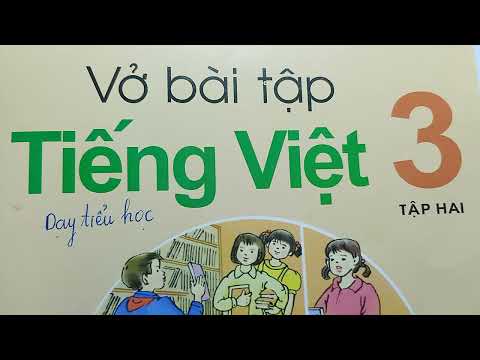 Video VỞ BÀI TẬP TIẾNG VIỆT LỚP 3 TẬP 2 - TUẦN 29 - TRANG 51... - youtube