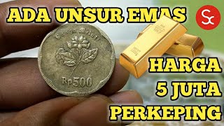 Ada Kandungan Emas!!! | Harga Asli Uang Koin 500 Rupiah Gambar Melati Versi Pertama