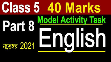 Model Activity Task Class 5 English Part 8, 40 Marks, Class 5 Model Activity Task English
