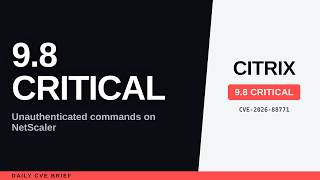 NetScaler Lets Unauthenticated Attackers Run Commands (CVE-2026-88771) NetScaler Lets Unauthenticated Attackers Run Commands (CVE-2026-88771)