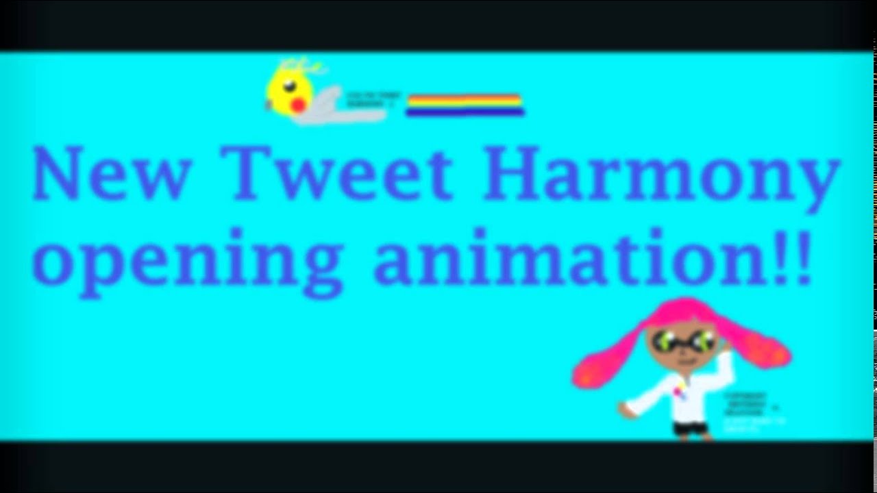 Tweet Harmony Opening Animation | New Edition