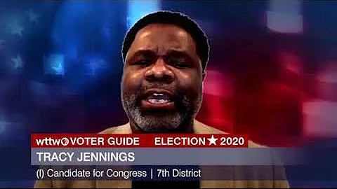 Tracy Jennings - WTTW - Vision for IL 7th District