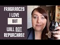 FRAGRANCES I LOVE BUT WILL NOT REPURCHASE | PERFUME COLLECTION 2021