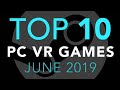 Top 10 PC VR Games - June 2019