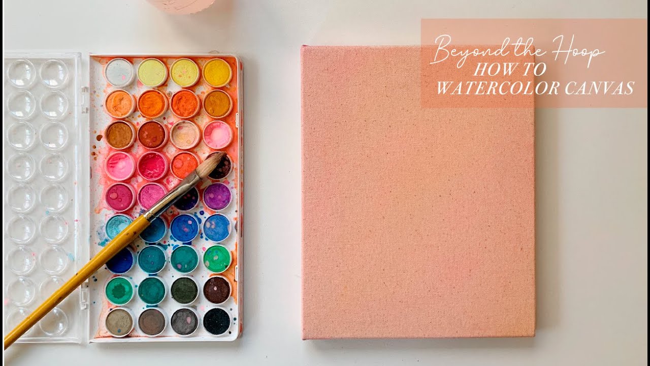 Beyond the Hoop: How to Watercolor on Canvas for Embroidery