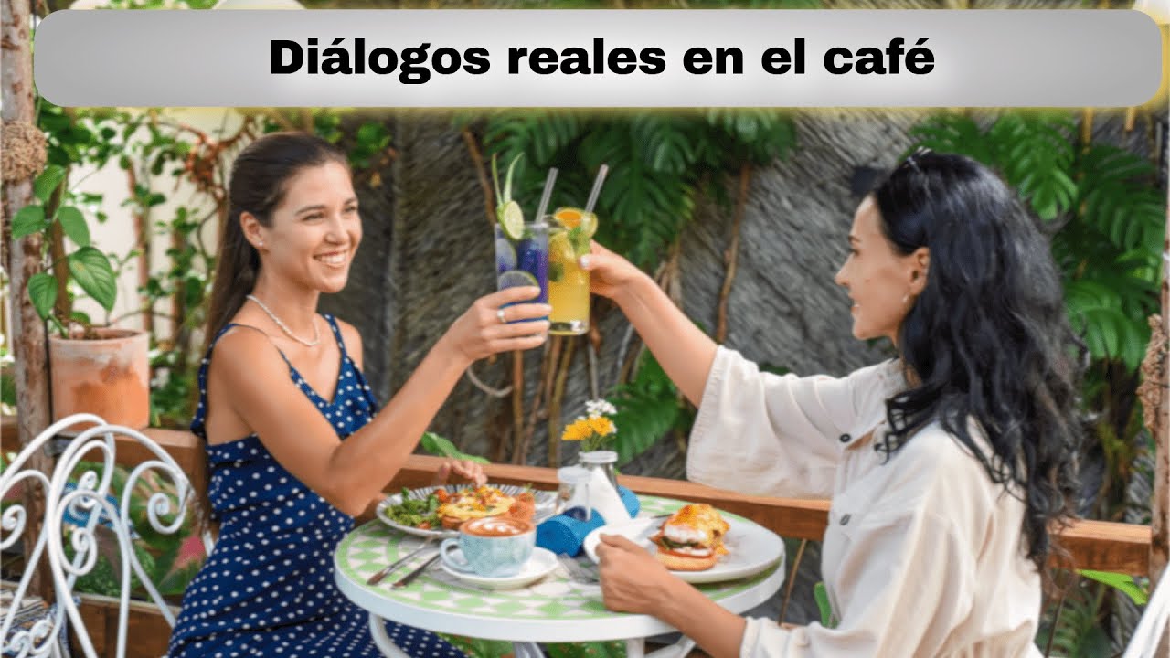 Real Spanish Dialogues in a Café & Restaurant – Listening Practice