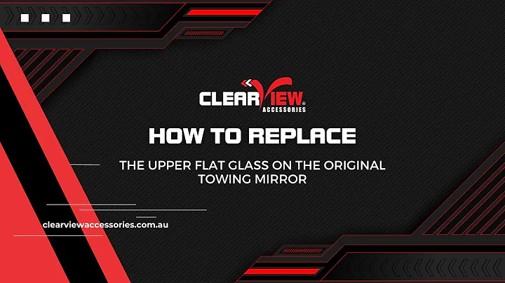 How to replace the Flat Top Mirror Glass on the Clearview Original Towing Mirrors