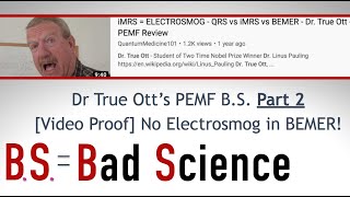Dr True Ott PEMF B.S (Bad Science) PART 2: BEMER. iMRS vs QRS vs BEMER - Electrosmog??? NO!