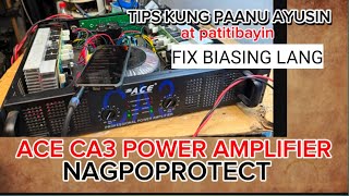 ACE CA3 power amplifier nagpoprotect tips kung paanu ayusin at patitibayin via fix biasing