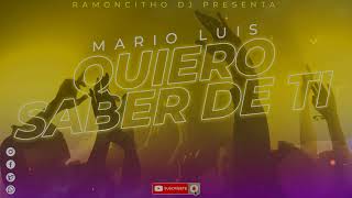 Mario Luis - Quiero Saber De Ti (RDJ)