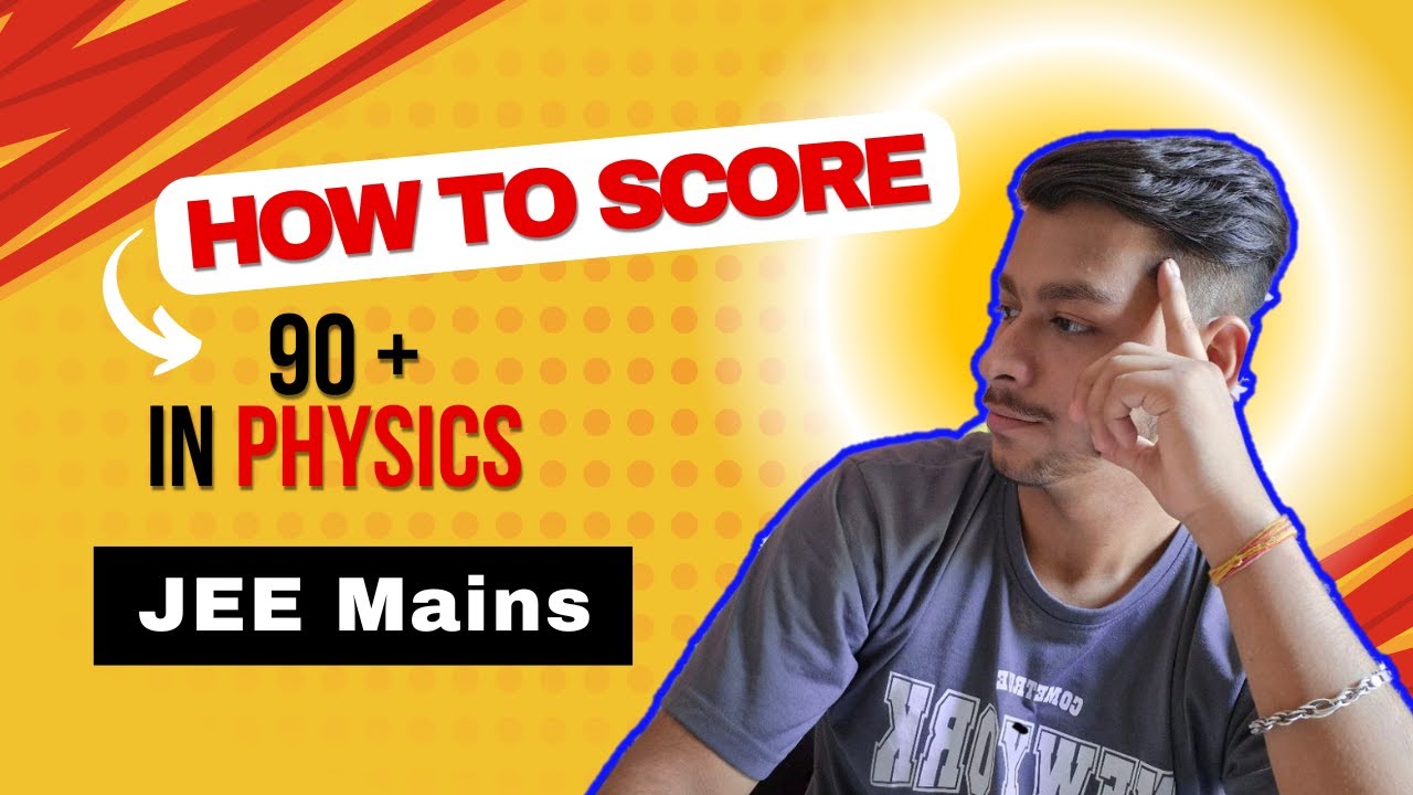 JEE MAIN 2025 : Guaranteed 90+ in Physics if you start now🔥😎 | how to ...