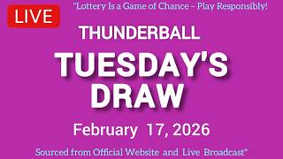 National Lottery Thunderball draw live tonight results from Tuesday 17 Feb 2026 | thunderball