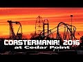 COASTERMANIA! 2016 at Cedar Point