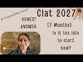 IS IT TOO LATE TO START YOUR CLAT 2027 PREPARATION? MUST LISTEN BEFORE DECIDING 