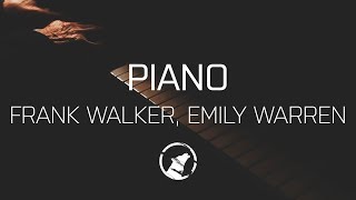 [LYRICS] Frank Walker - Piano (feat. Emily Warren)