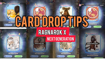 CARD DROP TIPS | RAGNAROK X: NEXT GENERATION