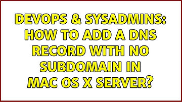 DevOps & SysAdmins: How to add a DNS record with no subdomain in Mac OS X Server?