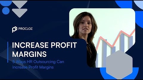 5 Ways HR Outsourcing Can Increase Profit Margins