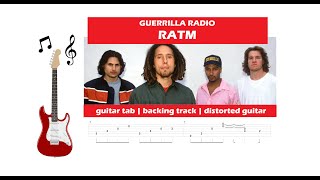 Rage Against the Machine - Guerrilla Radio / Guitar Tab / Backing Track