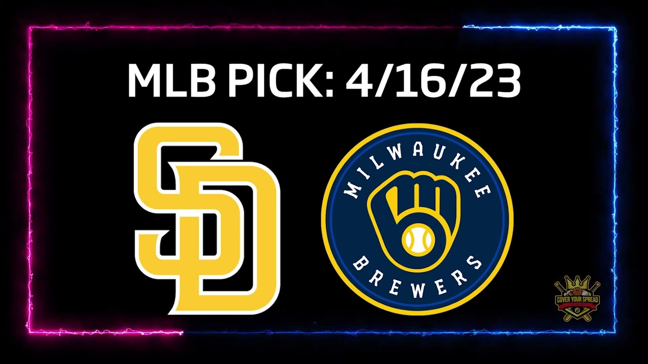 MLB PICK: Padres Vs Brewers 4/16/23