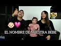 EL NOMBRE DE NUESTRA BEBÉ | La Familia Niño: Sofía Donoso, El Javetas y Blanchelle.