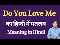 Do You Love Me Meaning In Hindi Do You Love Me Ka Kya Matlab Hota Hai Spoken English Classes