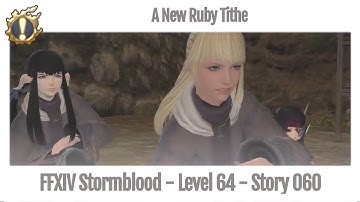 FFXIV A New Ruby Tithe - Story 060 - Stormblood