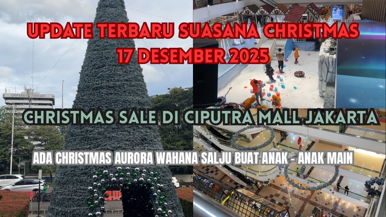 SERBA DISKON DI KEMERIAHAN NATAL ~ CHRISTMAS AURORA MAIN SALJU BUAT ANAK DI CIPUTRA MALL JAKARTA 