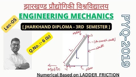 Engineering Mechanics I Ladder Friction I PYQ-2022 I Diploma 3rd Sem I Mechanical Engineering I 05 I