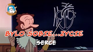 Bylo Sobie... Zycie 7 Serce