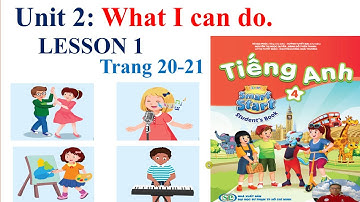 Tiếng Anh lớp 4, I learn smart start 4 , student book 4 Unit 2, What I can do, Lesson 1 // Mr DongAV