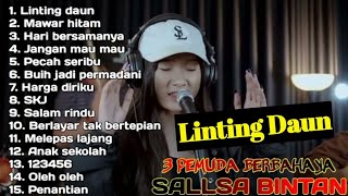 LINTING DAUN SALLSA BINTAN FEAT 3 PEMUDA BERBAHAYA | SALLSA BINTAN FULL ALBUM