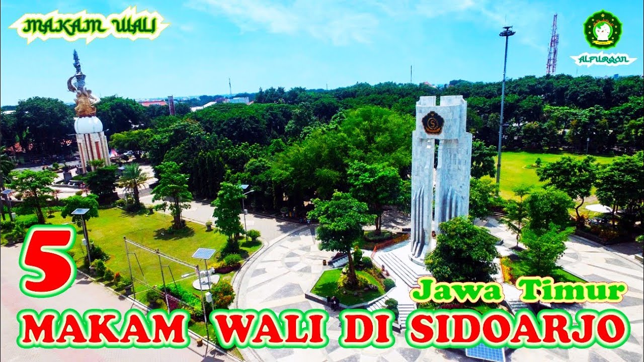 5 MAKAM WALI di Kabupaten Sidoarjo Jawa Timur