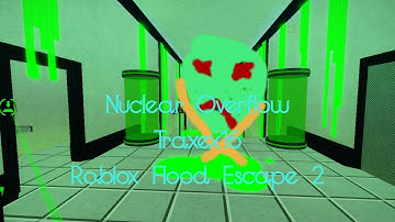 Roblox Flood EScape 2:Nuclear Overflow(Hard)(Solo)/Speedrun