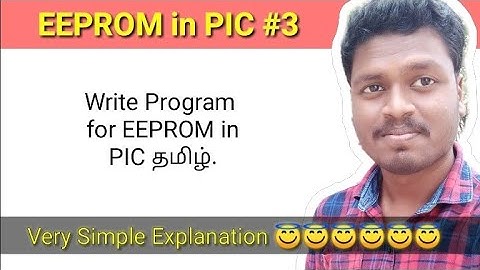 #3 Write Program for EEPROM in Pic Microcontroller தமழ்