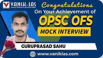 GURUPRASAD SAHU | Selected As Forest Ranger | OPSC OFS Rank 8 | Vanik Mock Interview Success