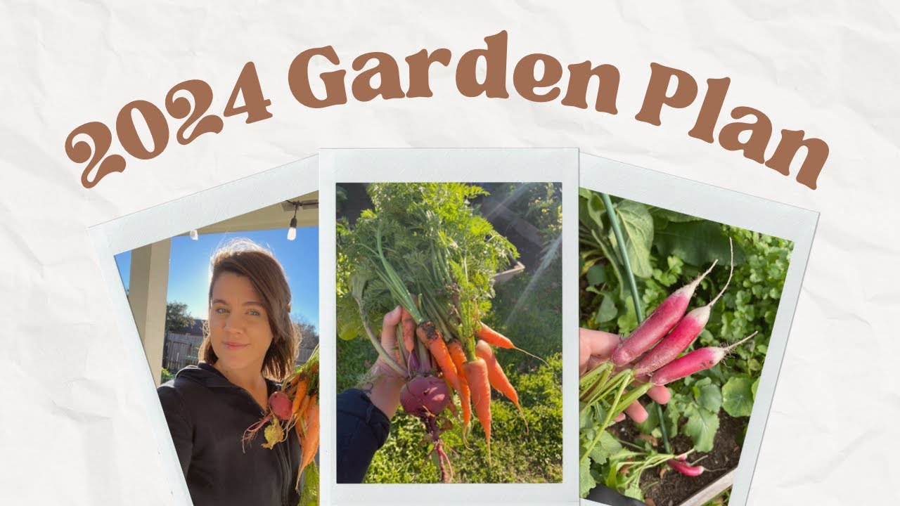 2024 Garden Plan + Winter Garden Tour 🌱 Central Texas zone 9a Garden