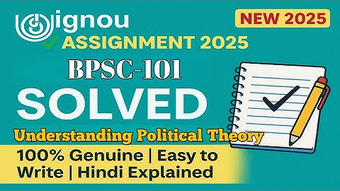 IGNOU BPSC-101 Solved Assignment 2025 | Understanding Political Theory | Free PDF + Explanation