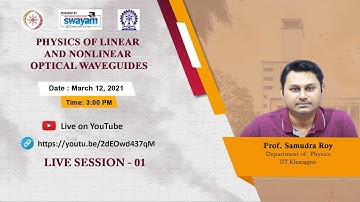 Live Session - 1: Physics of linear and nonlinear optical waveguides
