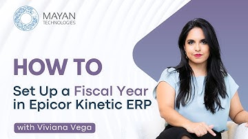 How to Set Up a Fiscal Year in Epicor Kinetic ERP