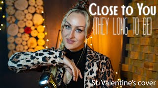 Karinka-Ukrainka The Carpenters - Close to you (They Long to Be) st. Valentines cover