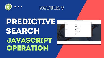Module 8 | Predictive Search or Dynamic Search or Live Search in Shopify | Javascript Operation