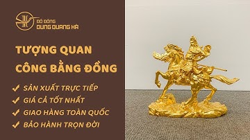 Tượng Quan Công Cưỡi Ngựa Bằng Đồng Dát Vàng 9999 khí chất ngút trời ✓✓✓